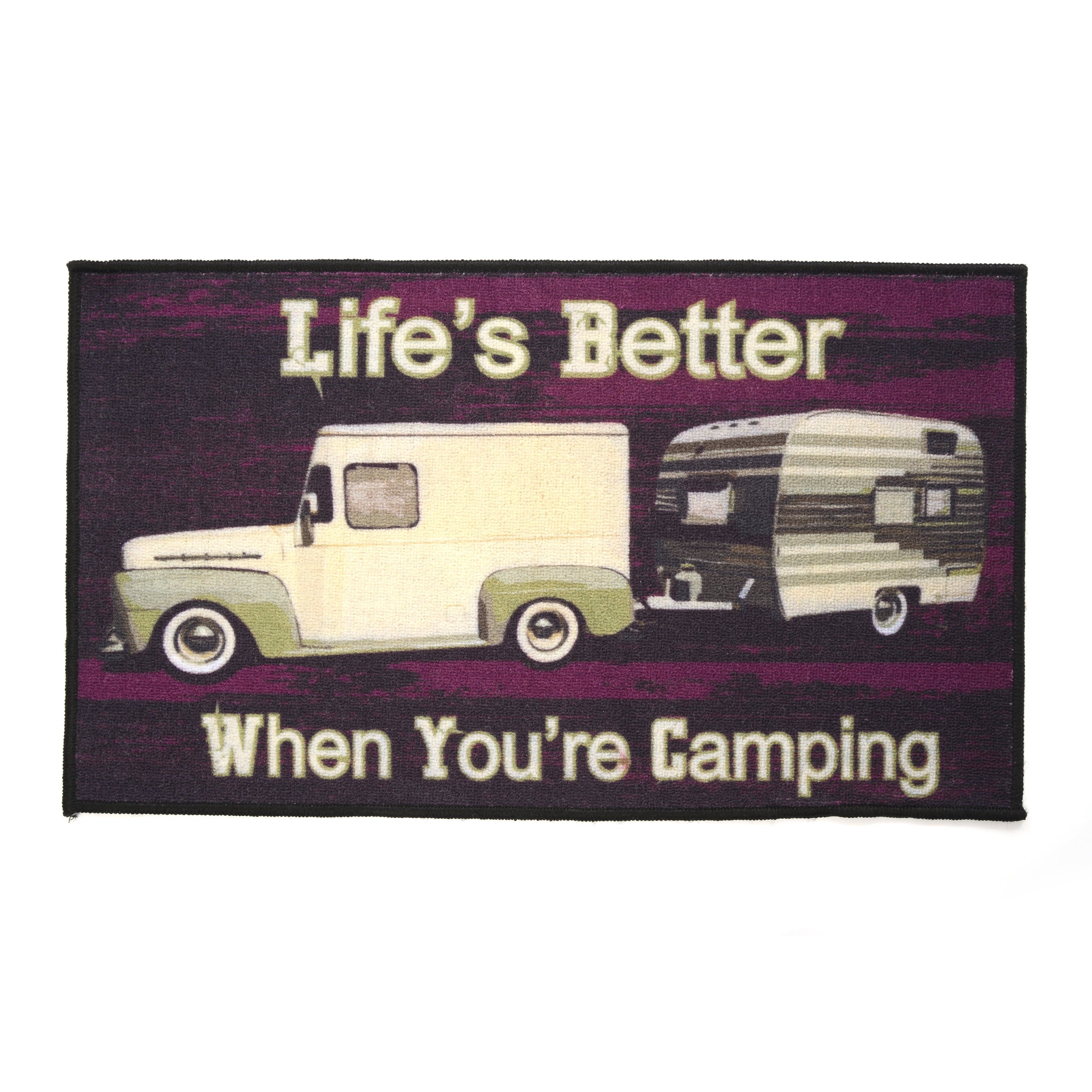 Life Is Better When You Are Camping